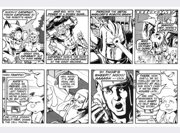 Joe and the DFL defeat the giant robot thanks to the plan of the clever Cataract! Original art for each strip measures 4 x 13. Pen and ink and zip-a-tone with digital lettering. Pencils by Gabe Hernandez.